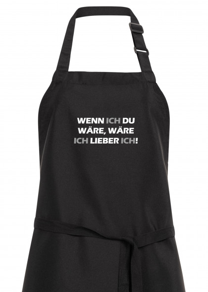 lustiger Spruch wenn ich du wäre auf schwarzer Latzschürze